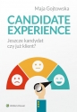 Candidate experience. Jeszcze kandydat, czy już klient? - Maja Gojtowska