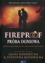 Fireproof Próba ogniowa Nigdy nie porzucaj swojego partnera