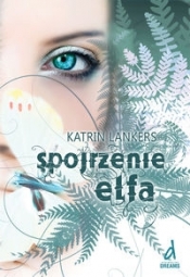 Spojrzenie elfa - Lankers Katrin