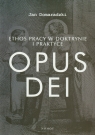 Ethos pracy w doktrynie i praktyce Opus dei Domaradzki Jan