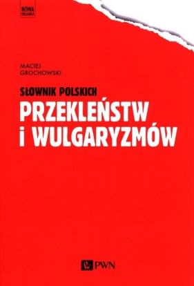 Słownik polskich przekleństw i wulgaryzmów - Grochowski Maciej