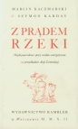 Z prądem rzeki - Marcin Kaczmarski, Szymon Kardaś