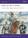 Men-at-Arms 558 Joan of Arc’s Army French armies under Charles VII, Gaillard Philippe