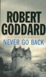 Never go back Goddard Robert