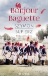 Bonjour Baguette Szymon Supierz