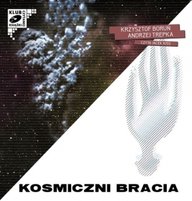 Kosmiczni bracia (Audiobook) - Boruń Krzysztof, Trepka Andrzej