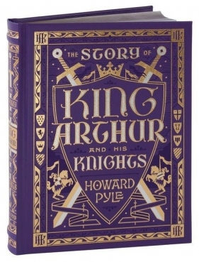 The Story of King Arthur and His Knights - Pyle Howard