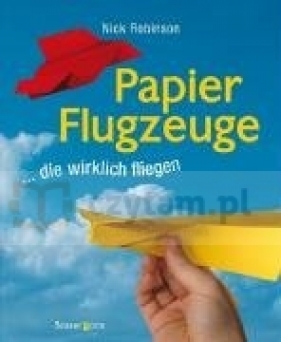 Papierflugzeuge - Nick Robinson