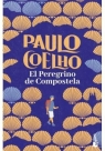 El peregrino de compostela Paolo Coelho