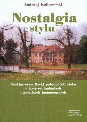 Nostalgia stylu - Andrzej Kaliszewski