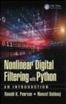 Nonlinear Digital Filtering with Python Moncef Gabbouj, Ronald Pearson