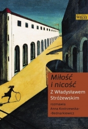 Miłość i nicość - Stróżewski Władysław