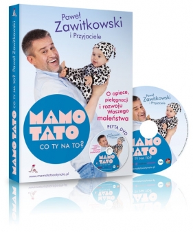Mamo Tato co Ty na to O opiece pielęgnacji i rozwoju Waszego maleństwa - Paweł Zawitkowski