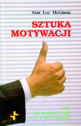 Sztuka motywacji - McGinnis Loy Alan