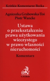 Ustawa o przekształceniu prawa użytkowania wieczystego w prawo własności nieruchomości Komentarz