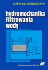 Hydromechanika filtrowania wody  Grabarczyk Czesław