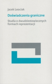Doświadczenia graniczne - Jacek Leociak