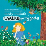 Mały rudzik i wielka przygoda - Elżbieta Pałasz