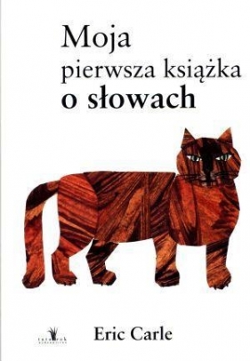 Moja pierwsza książka o słowach - Carle Eric