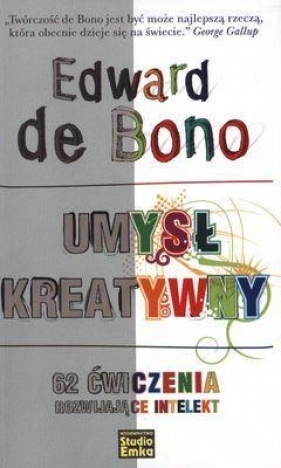 Umysł kreatywny 62 ćwiczenia rozwijające intelekt - Edward de Bono