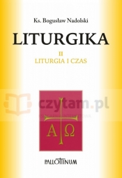 Liturgika (Tom II) - Nadolski Bogusław TChr