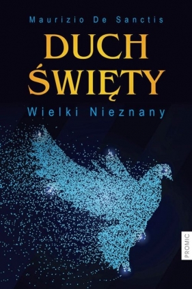 Duch Święty Wielki Nieznany - De Sanctis Maurizio