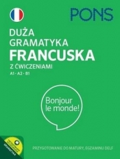 Duża gramatyka francuska z ćwiczeniami A1-A2-B1 - Praca zbiorowa