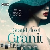 Grand Hotel Granit (Audiobook) - Nowak Emilia Teofila