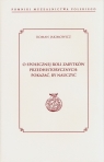 O społecznej roli zabytków przedhistorycznych: pokazać, by nauczyć Roman Jakimowicz