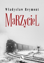 Marzyciel - Władysław Stanisław Reymont