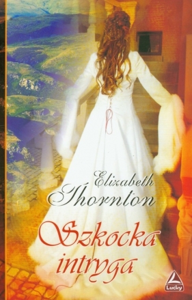 Szkocka intryga - Elizabeth Thornton