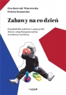 Zabawy na co dzień, poradnik dla rodziców i nauczycieli dzieci z niepełnosprawnością wzrokową i ruchową