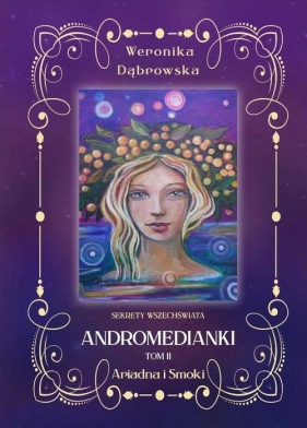 Ariadna i Smoki Andromedianki Tom 2 - Dąbrowska Weronika