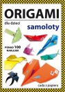 Origami dla dzieci Samoloty Beata Guzowska