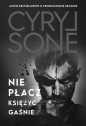 Nie płacz, księżyc gaśnie. Wielkie Litery - Cyryl Sone