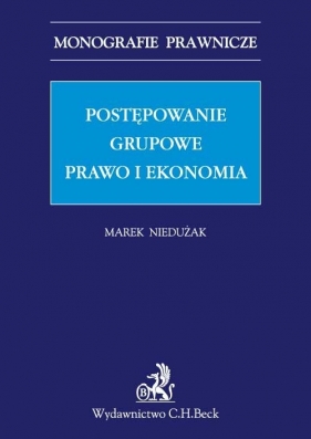 Postępowanie grupowe Prawo i ekonomia - Niedużak Marek