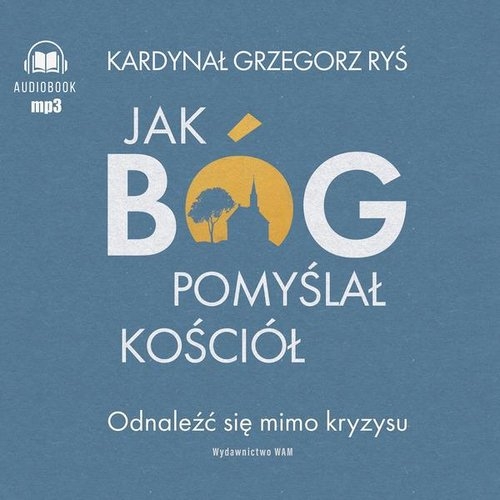 Jak Bóg pomyślał Kościół Audiobook
	 (Audiobook)