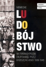 Niemieckie ludobójstwo na terenach Polski okupowanej przez III Rzeszę w latach 1939-1945