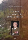 Sprawa pułkownika Józefa Teligi Oskarżenia szefa komórki wywiadu Armii Antonina Komorowska