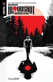 Bloodshot Odrodzenie 1 Kolorado - Jeff Lemire