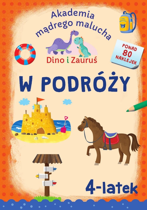 Akademia Mądrego Malucha. Dino i Zauruś 4-latek W PODRÓŻY