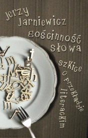Gościnność słowa - Jerzy Jarniewicz