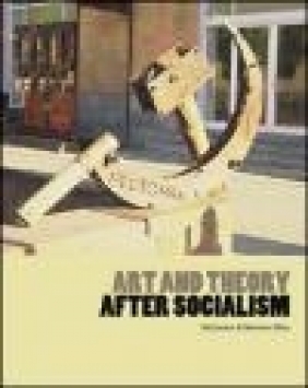 Art and Theory After Socialism