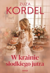 W krainie słodkiego jutra. Wielkie Litery - Zuzanna Kordel