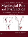 Travell, Simons & Donnelly's Myofascial Pain and Dysfunction Joseph M. Donnelly