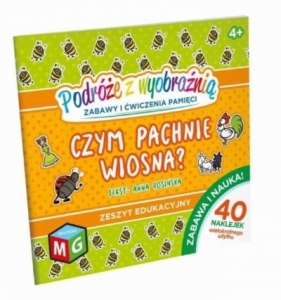 Podróże z wyobraźnią. Czym pachnie wiosna? - Anna Rosińska