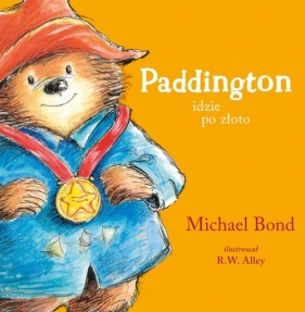 Paddington idzie po złoto - Bond Michael