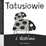 Tatusiowie z dziećmi - Guido van Genechten