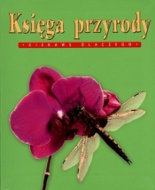 Księga przyrody. Ciekawe dlaczego - Anita Ganeri, Brenda Walpole, Jackie Gaff
