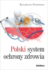 Polski system ochrony zdrowia Paszkowska Małgorzata